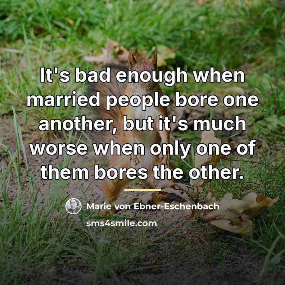 “It's bad enough when married people bore one another, but…” quote by Marie von Ebner-Eschenbach