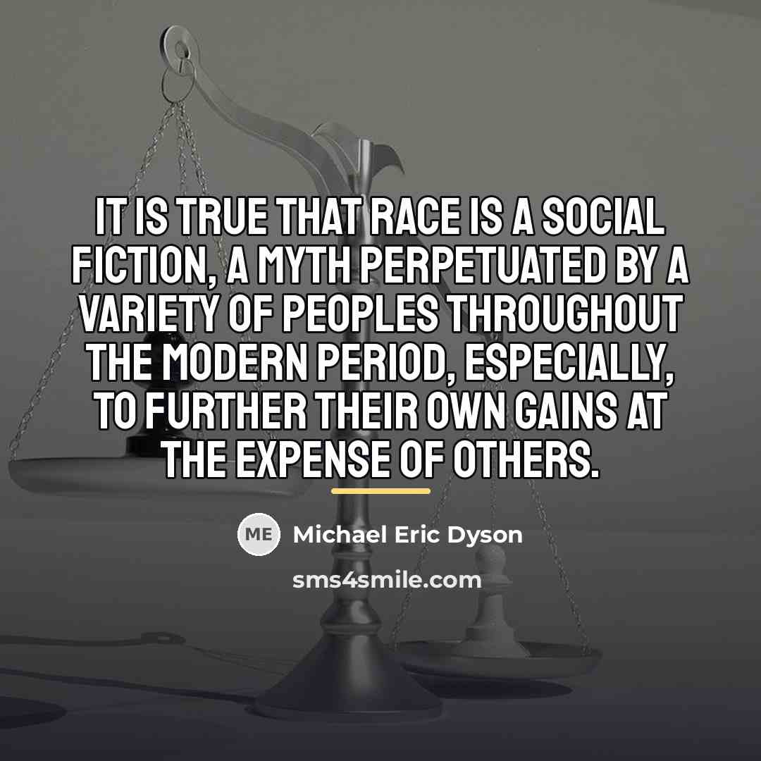 “It is true that race is a social fiction, a…” quote by Michael Eric Dyson
