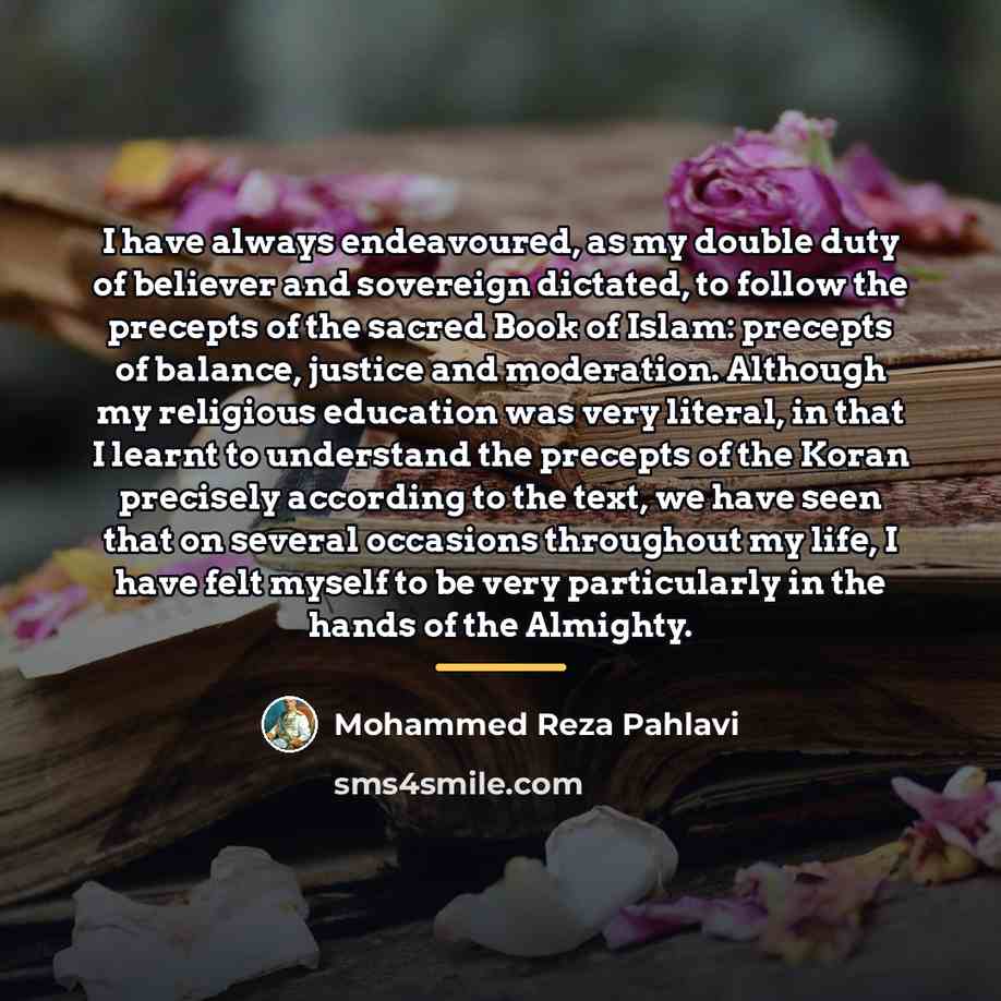 “I have always endeavoured, as my double duty of believer…” quote by Mohammed Reza Pahlavi