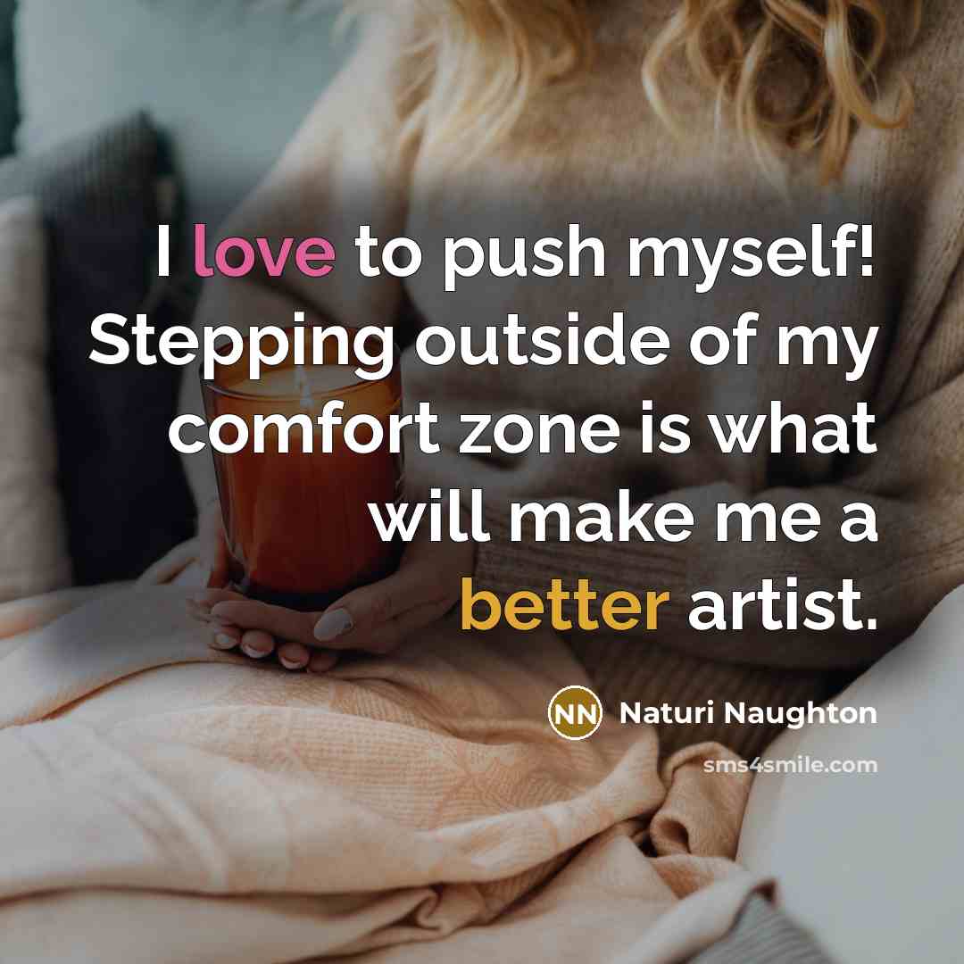 “I love to push myself! Stepping outside of my comfort…” quote by Naturi Naughton
