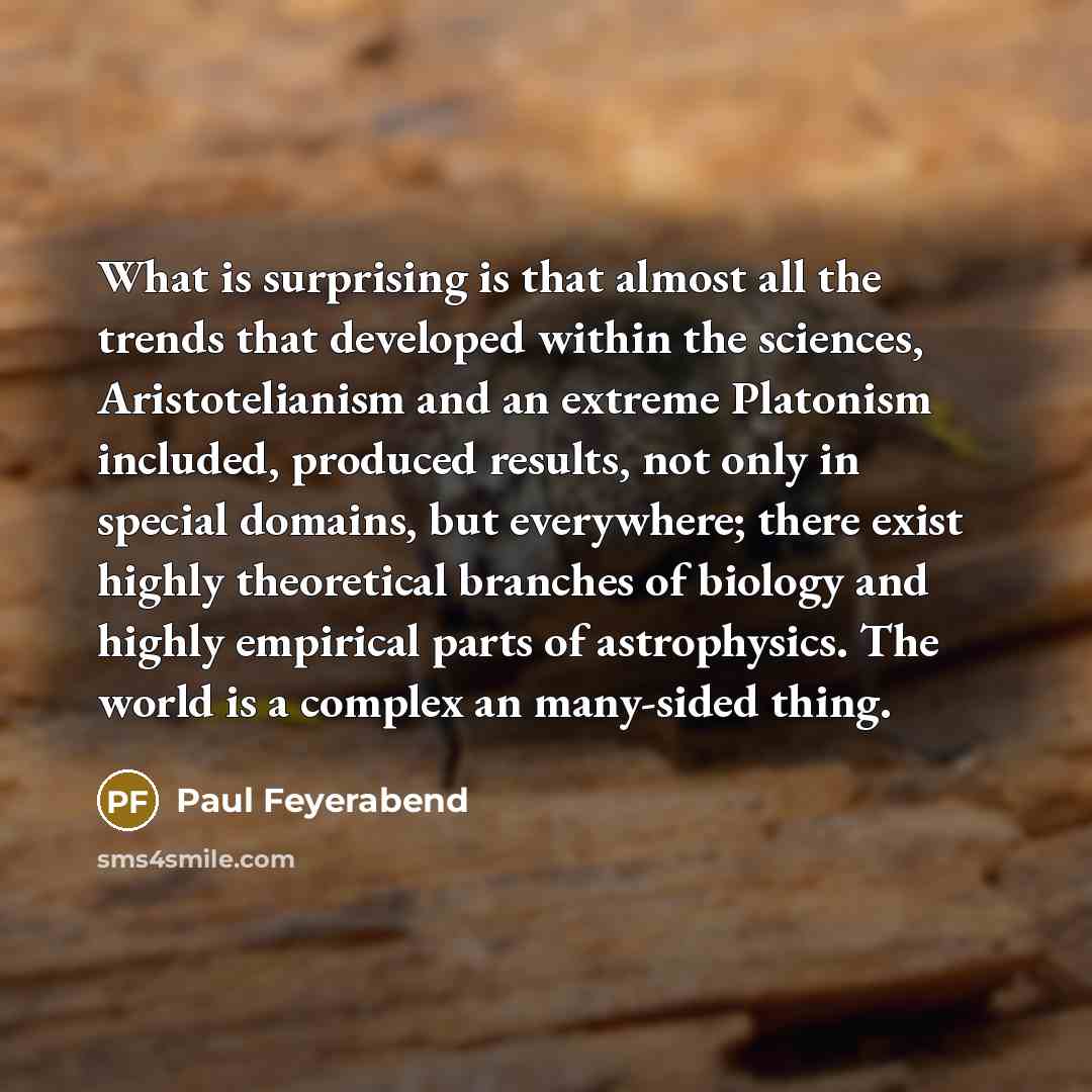 “What is surprising is that almost all the trends that…” quote by Paul Feyerabend