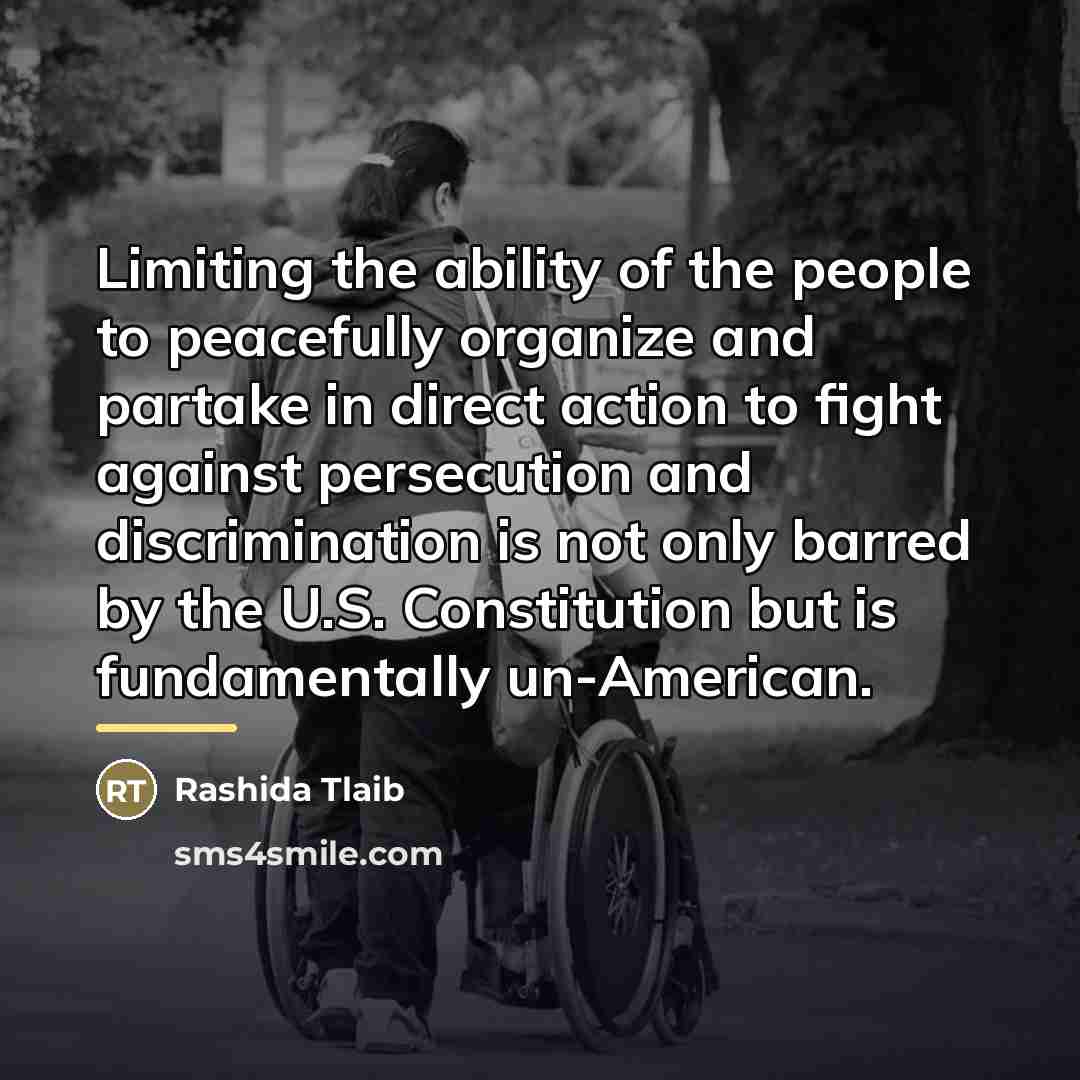 “Limiting the ability of the people to peacefully organize and…” quote by Rashida Tlaib