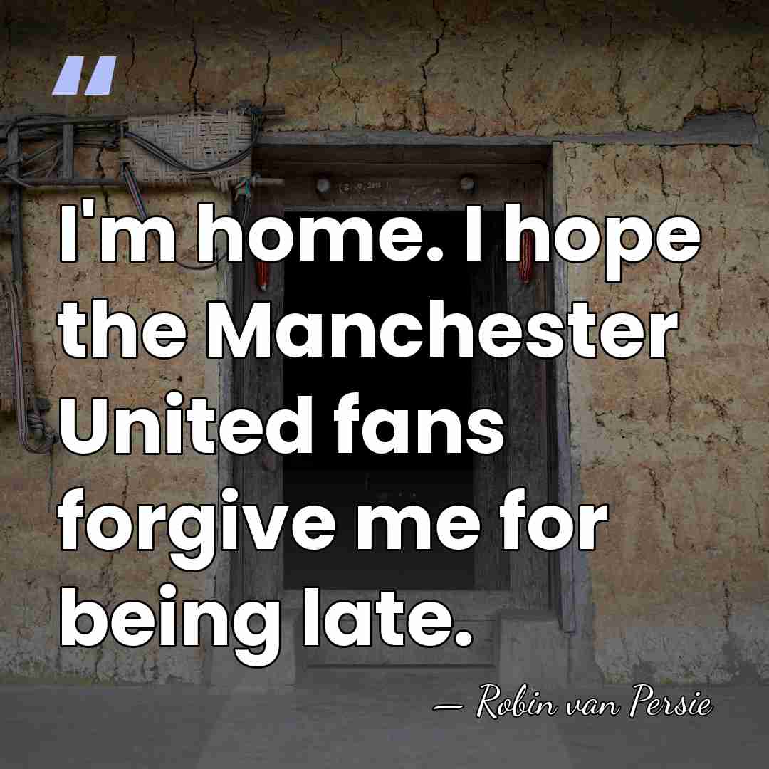 I'm home. I hope the Manchester United fans forgive me for being&hellip; - Robin van Persie