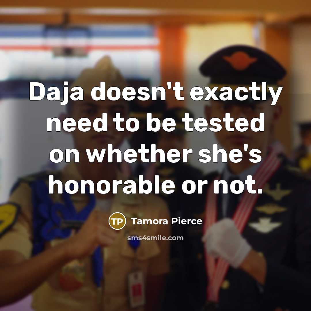 “Daja doesn't exactly need to be tested on whether she's…” quote by Tamora Pierce