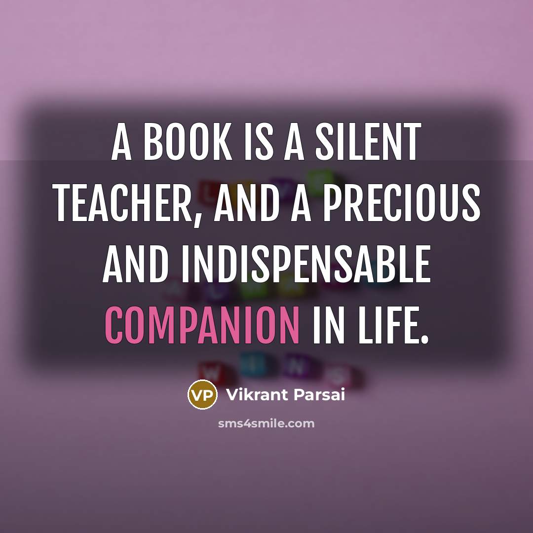 “A book is a silent teacher, and a precious and…” quote by Vikrant Parsai