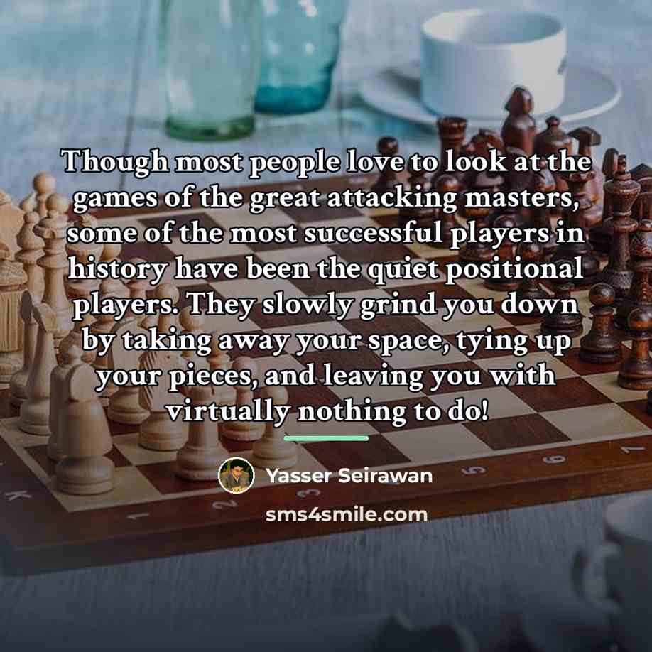 “Though most people love to look at the games of…” quote by Yasser Seirawan