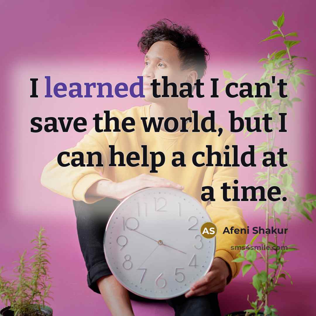 “I learned that I can't save the world, but I…” quote by Afeni Shakur