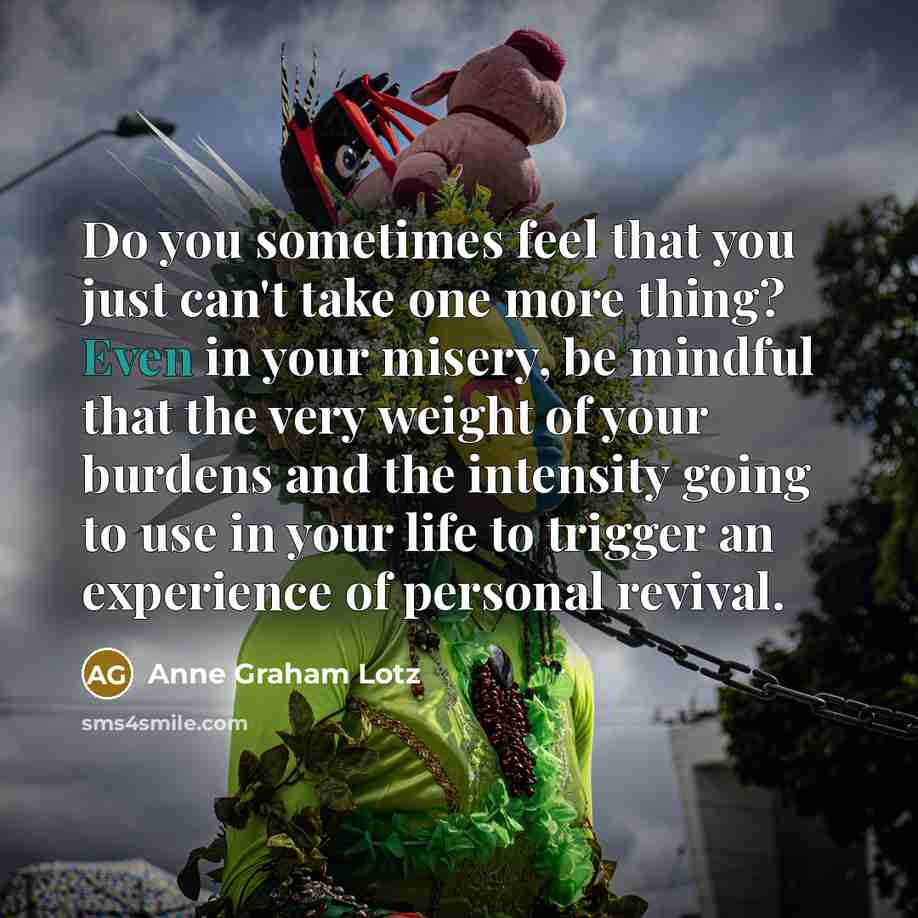 “Do you sometimes feel that you just can't take one…” quote by Anne Graham Lotz