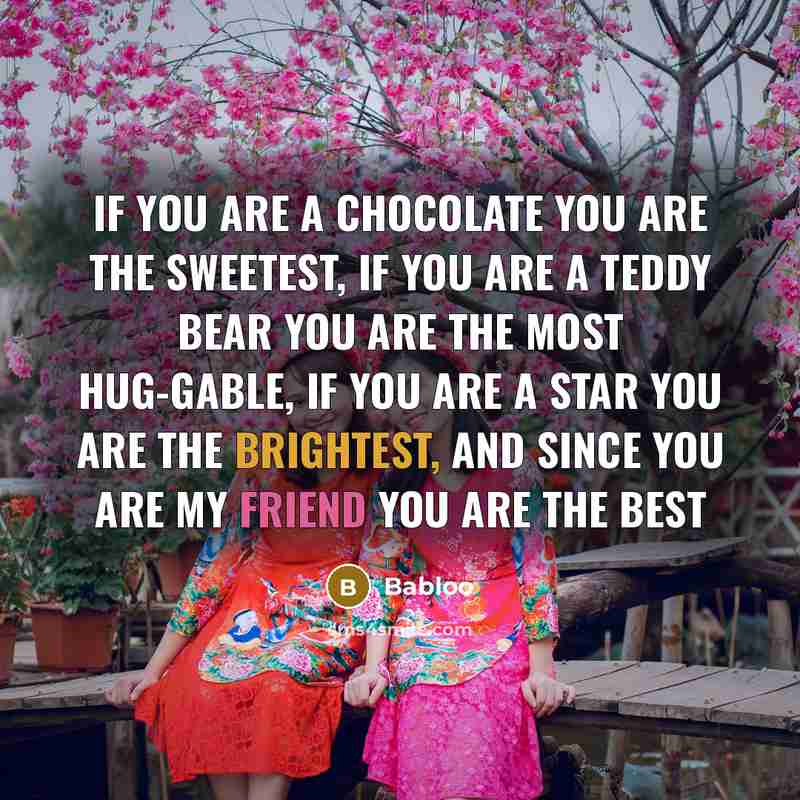“If you are a chocolate you are the sweetest, if…” quote by Babloo
