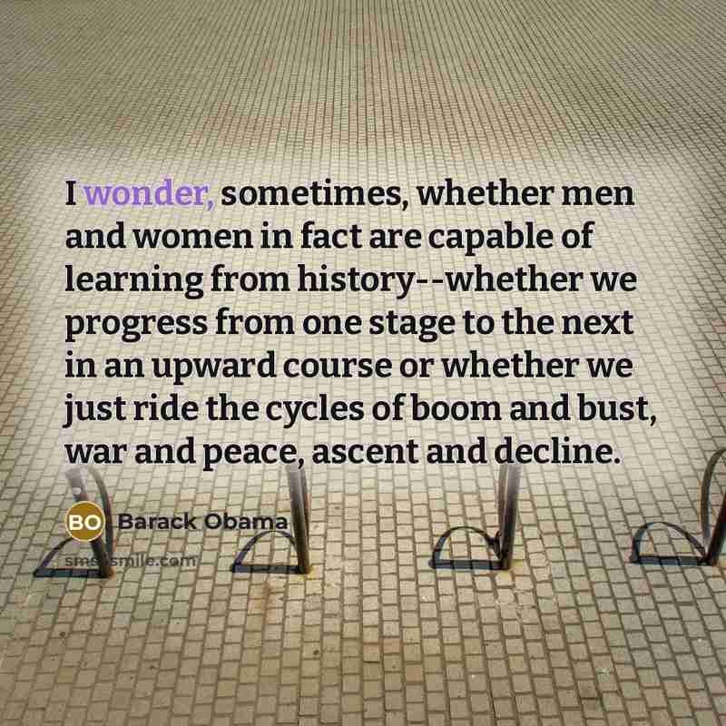 “I wonder, sometimes, whether men and women in fact are…” quote by Barack Obama