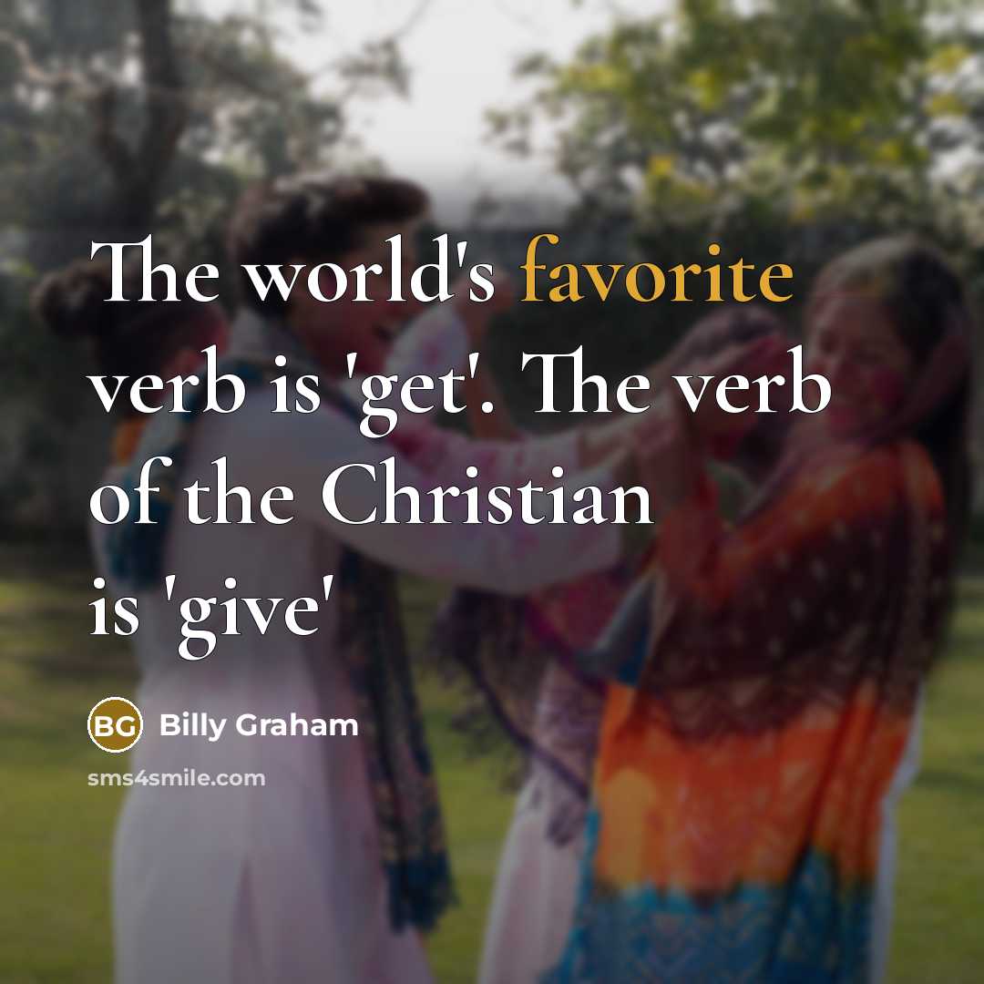 “The world's favorite verb is 'get'. The verb of the…” quote by Billy Graham