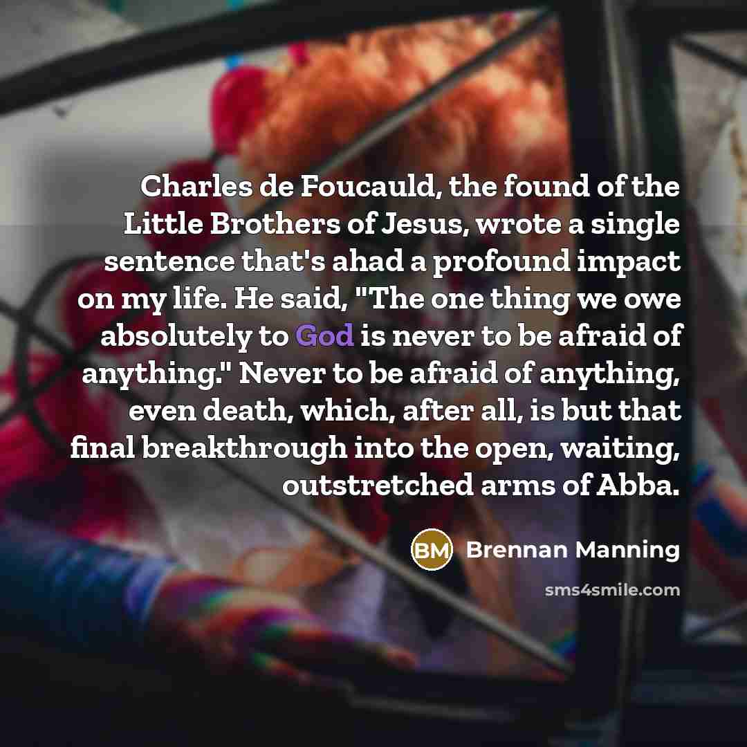 “Charles de Foucauld, the found of the Little Brothers of…” quote by Brennan Manning