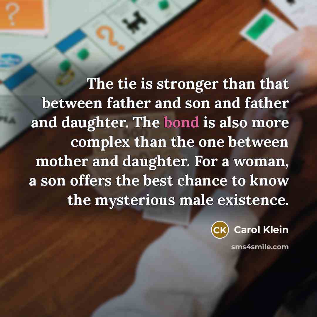 “The tie is stronger than that between father and son…” quote by Carol Klein