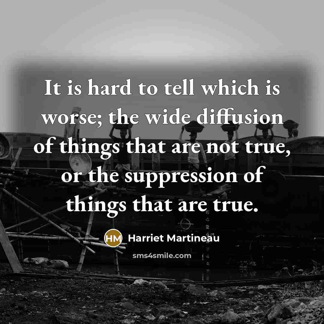 “It is hard to tell which is worse; the wide…” quote by Harriet Martineau