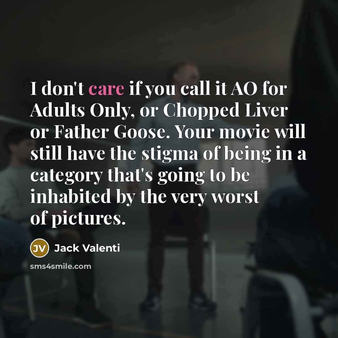 “I don't care if you call it AO for Adults…” quote by Jack Valenti