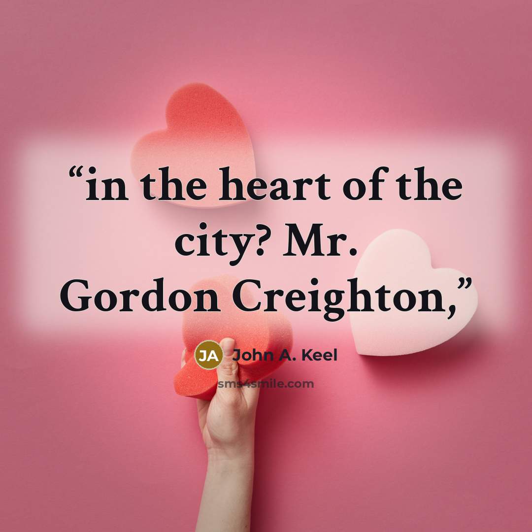 “in the heart of the city? Mr. Gordon Creighton,” quote by John A. Keel