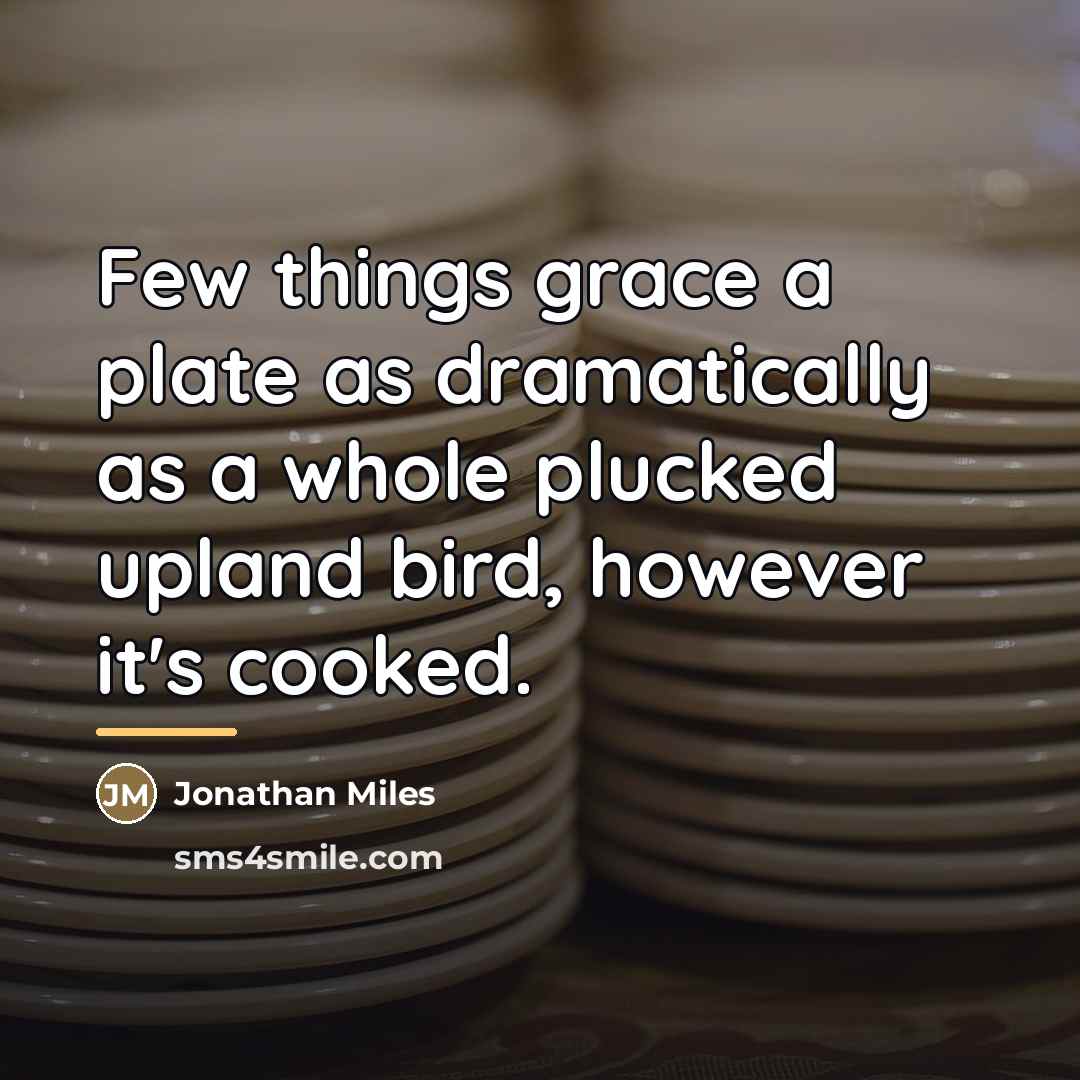 “Few things grace a plate as dramatically as a whole…” quote by Jonathan Miles