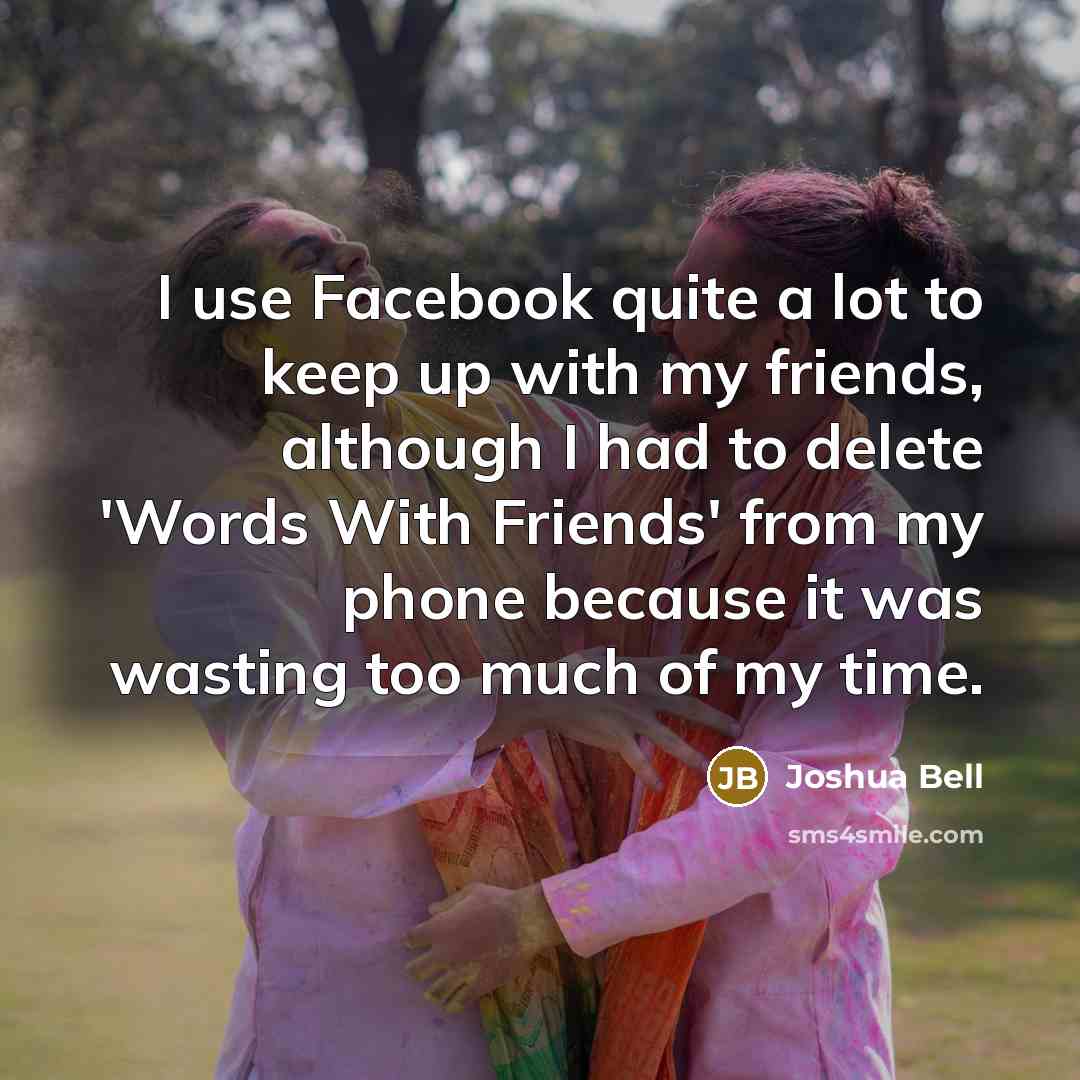 “I use Facebook quite a lot to keep up with…” quote by Joshua Bell