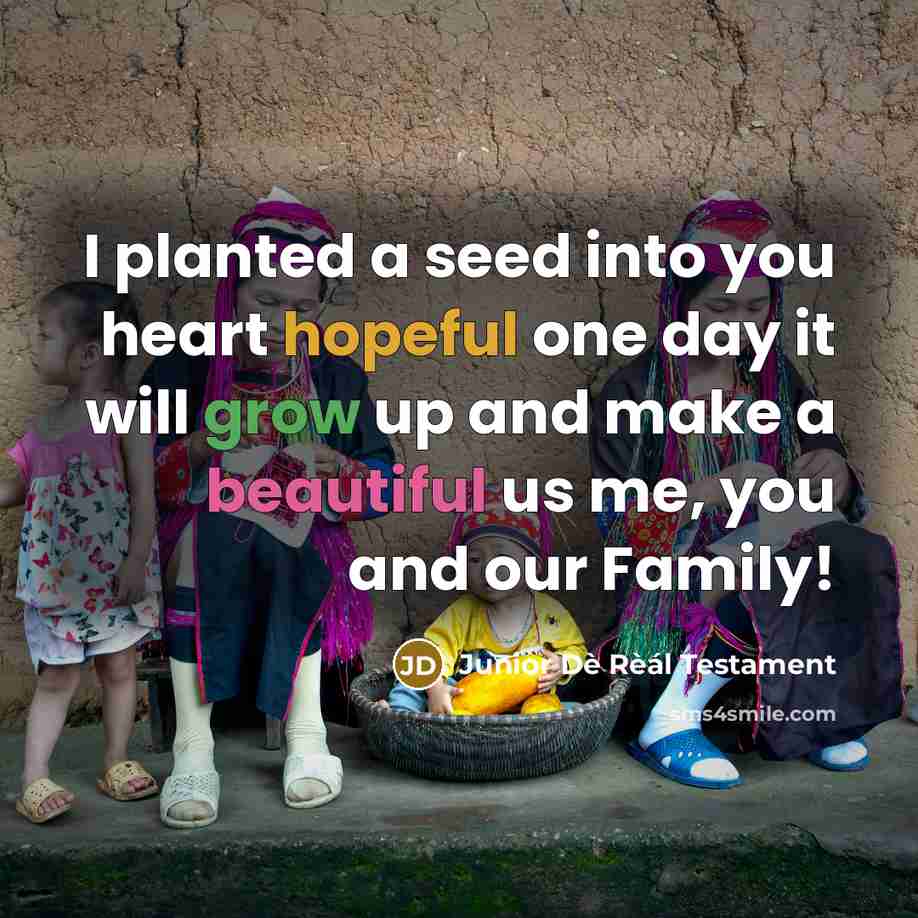 “I planted a seed into you heart hopeful one day…” quote by Junior Dè Rèál Testament