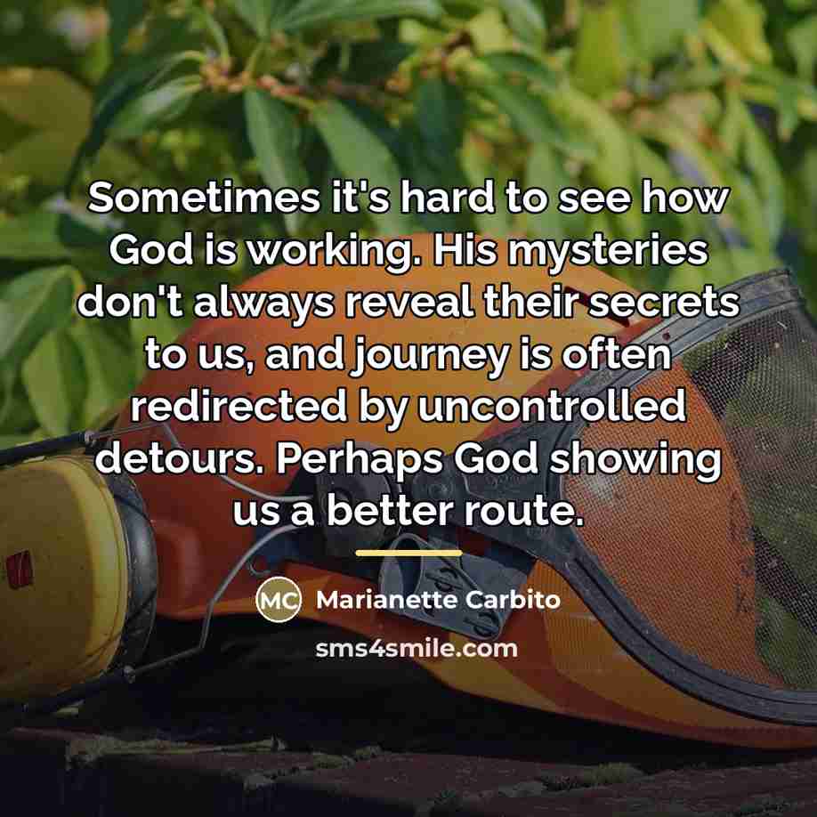 “Sometimes it's hard to see how God is working. His…” quote by Marianette Carbito