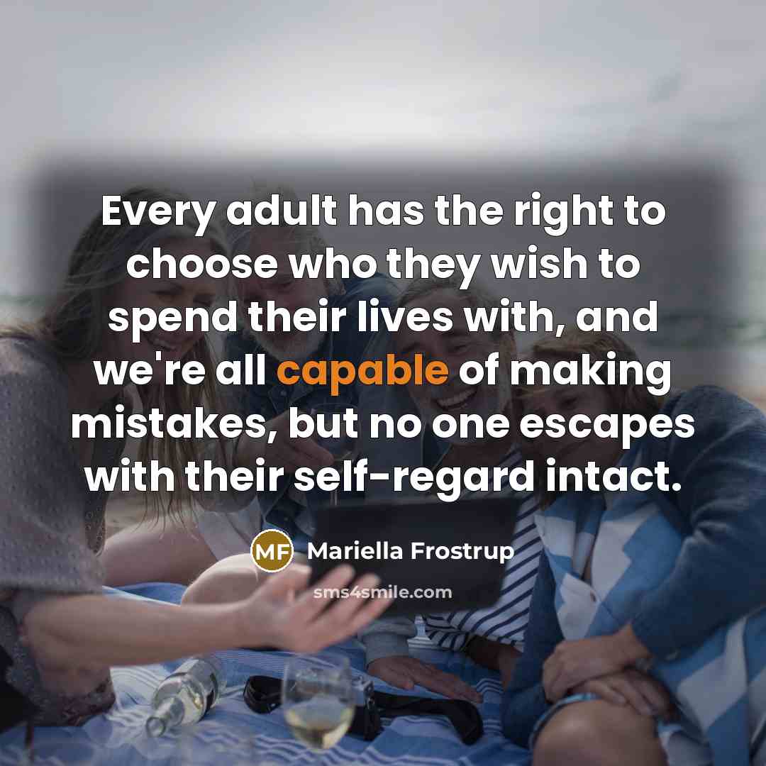 “Every adult has the right to choose who they wish…” quote by Mariella Frostrup