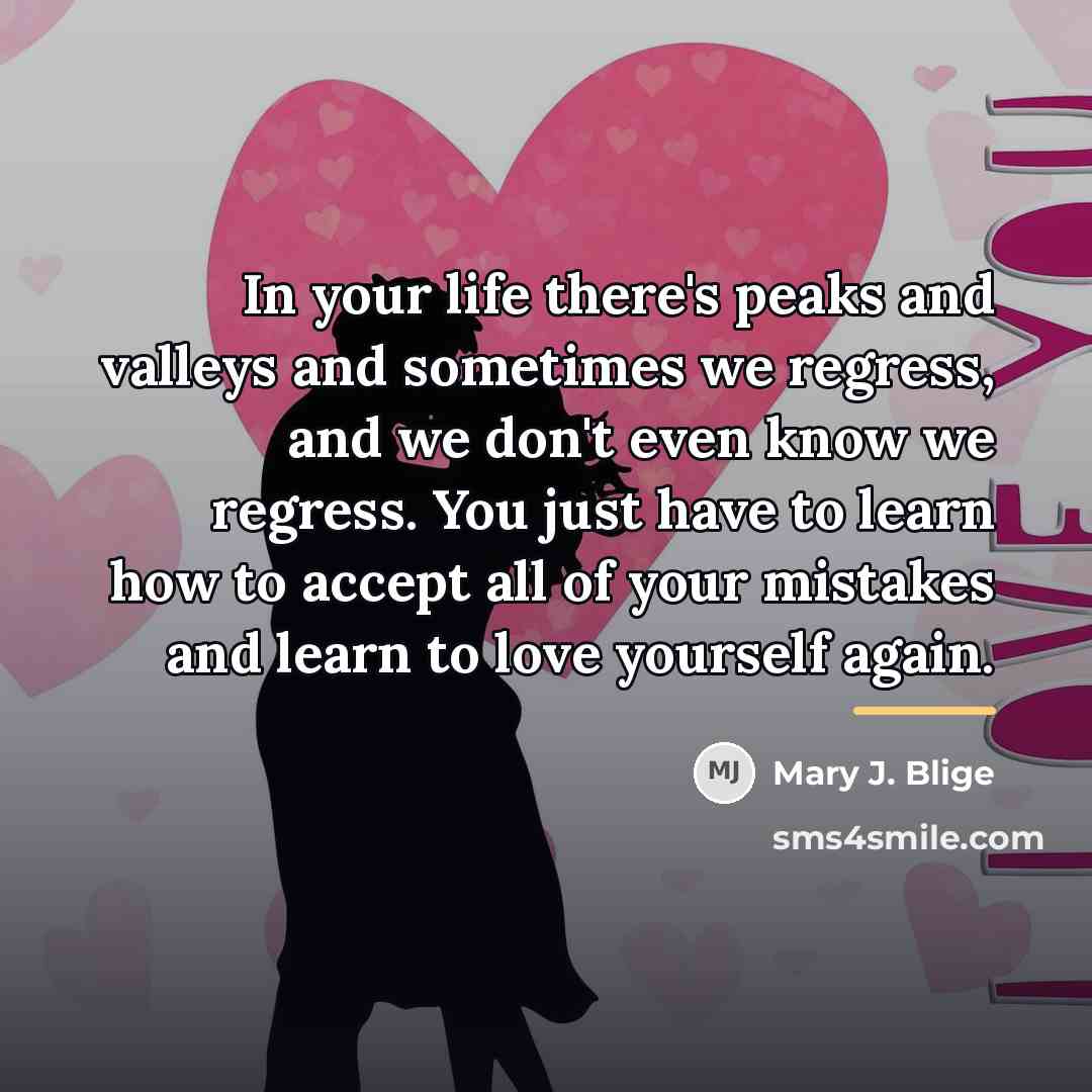 “In your life there's peaks and valleys and sometimes we…” quote by Mary J. Blige