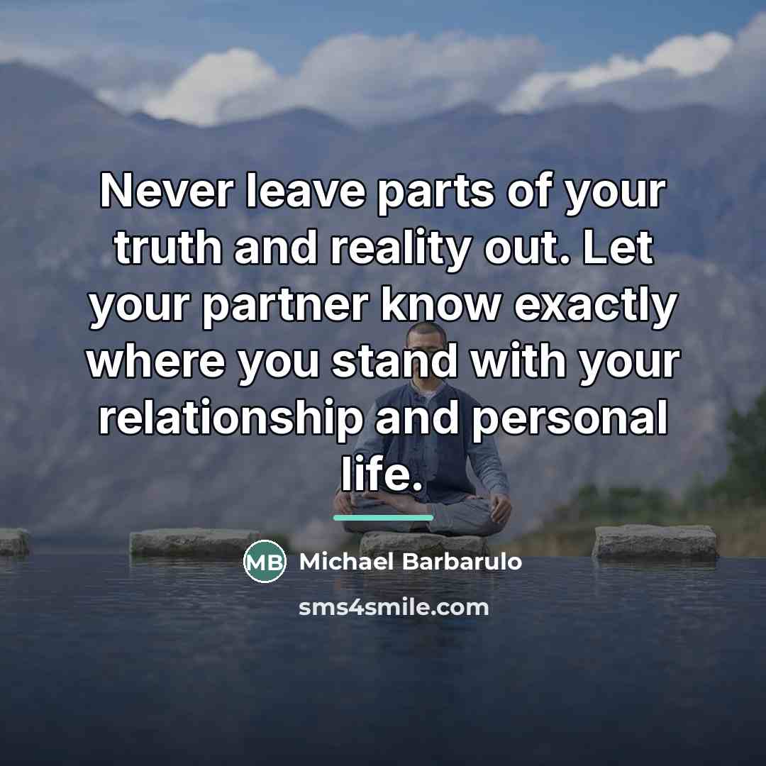 “Never leave parts of your truth and reality out. Let…” quote by Michael Barbarulo
