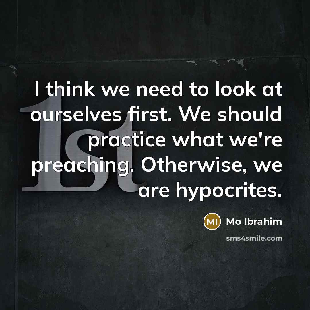 “I think we need to look at ourselves first. We…” quote by Mo Ibrahim
