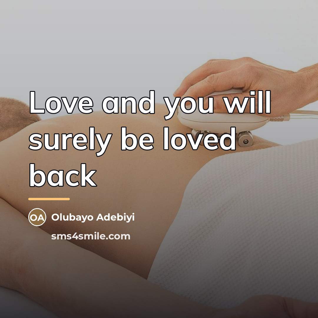 “Love and you will surely be loved back…” quote by Olubayo Adebiyi