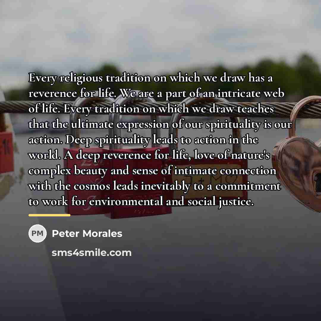 “Every religious tradition on which we draw has a reverence…” quote by Peter Morales