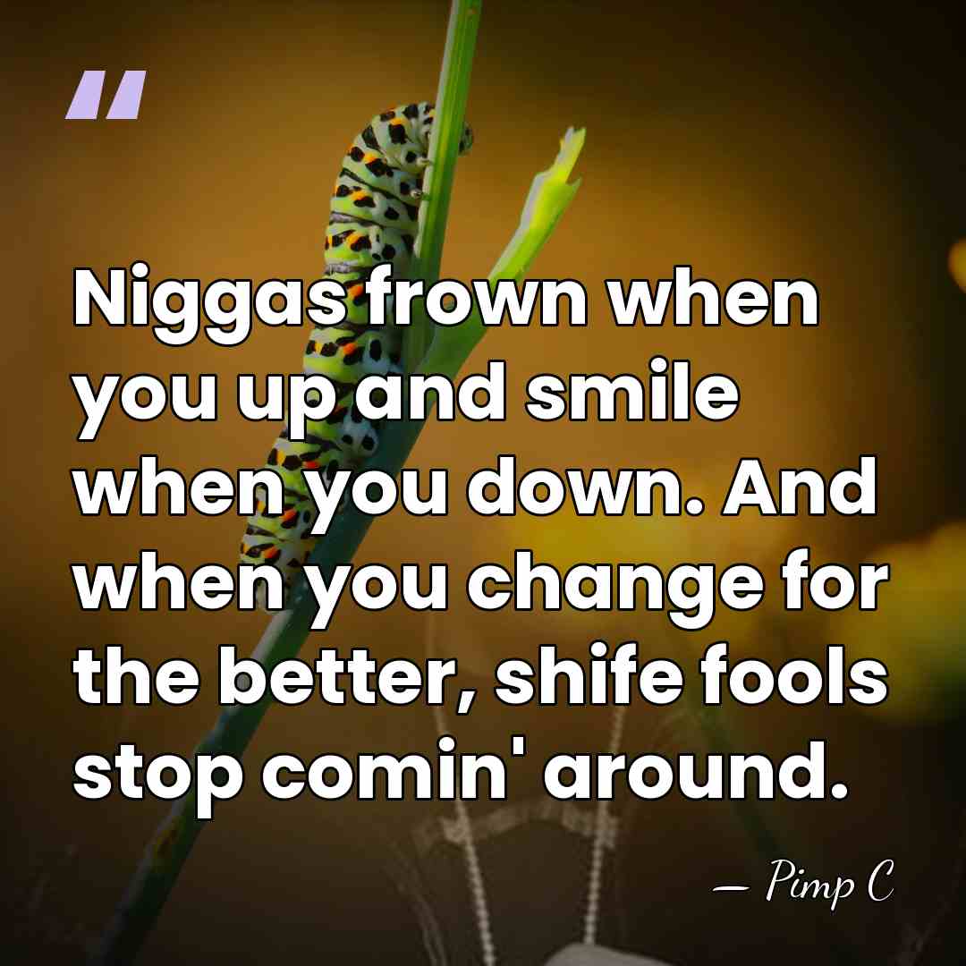 Niggas frown when you up and smile when you down. And when&hellip; - Pimp C