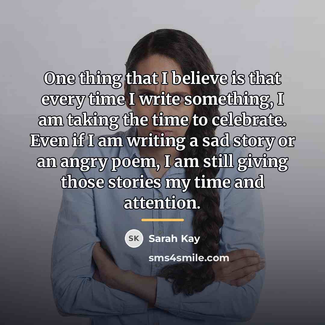“One thing that I believe is that every time I…” quote by Sarah Kay