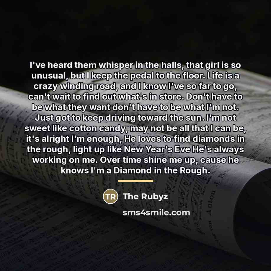 “I've heard them whisper in the halls, that girl is…” quote by The Rubyz