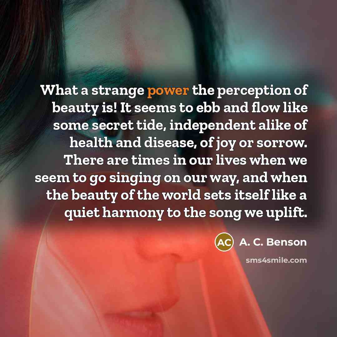 “What a strange power the perception of beauty is! It…” quote by A. C. Benson