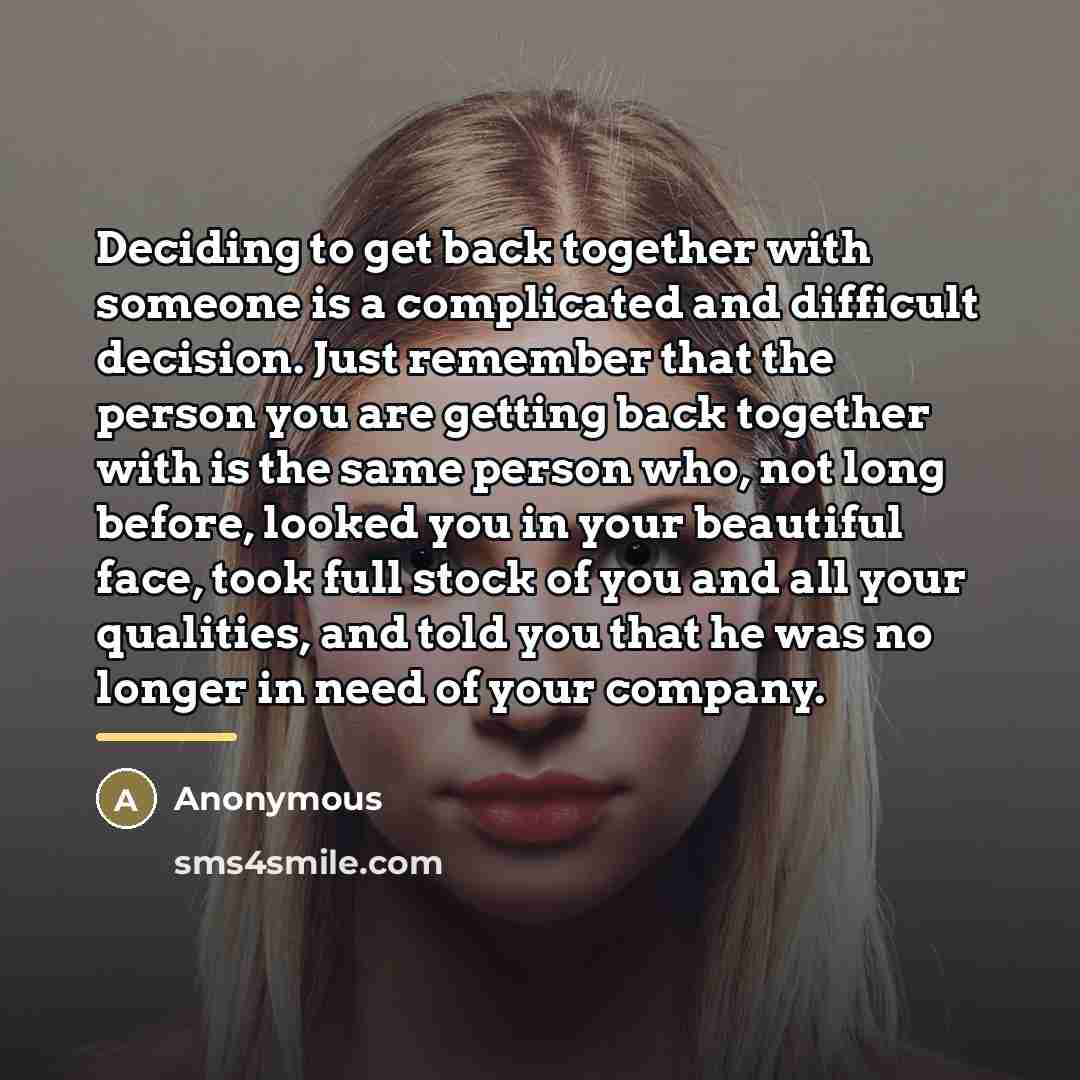 “Deciding to get back together with someone is a complicated…” quote by Anonymous