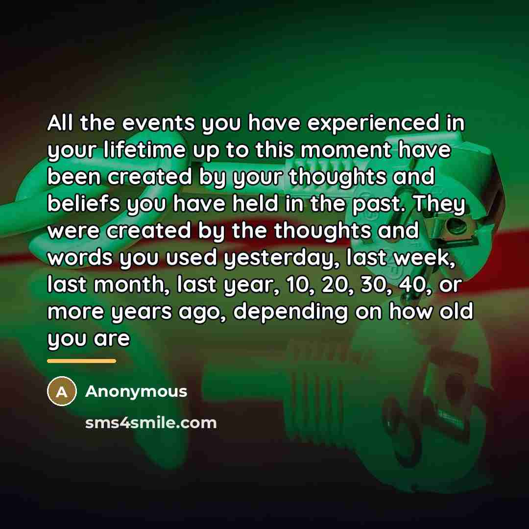 “All the events you have experienced in your lifetime up…” quote by Anonymous
