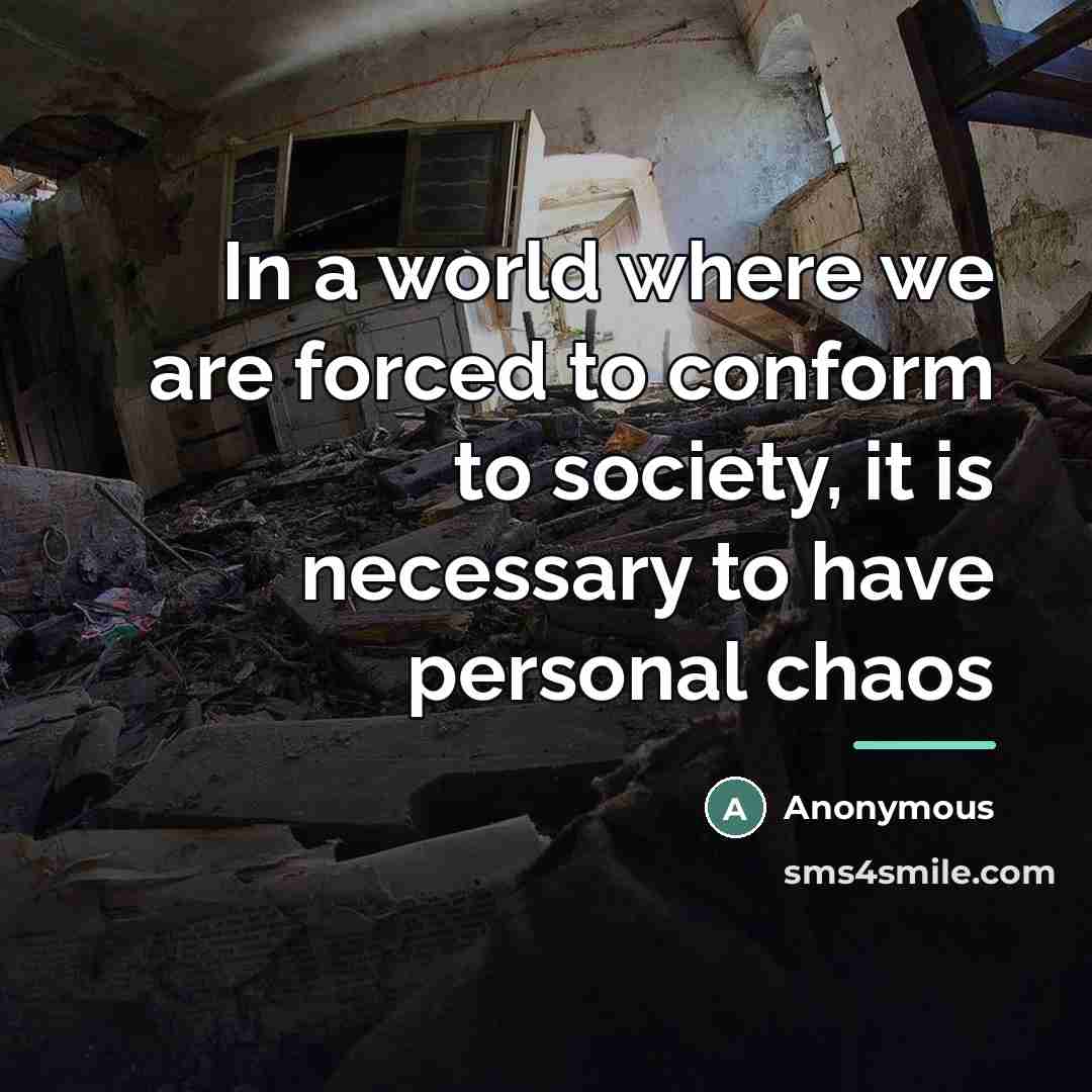 “In a world where we are forced to conform to…” quote by Anonymous