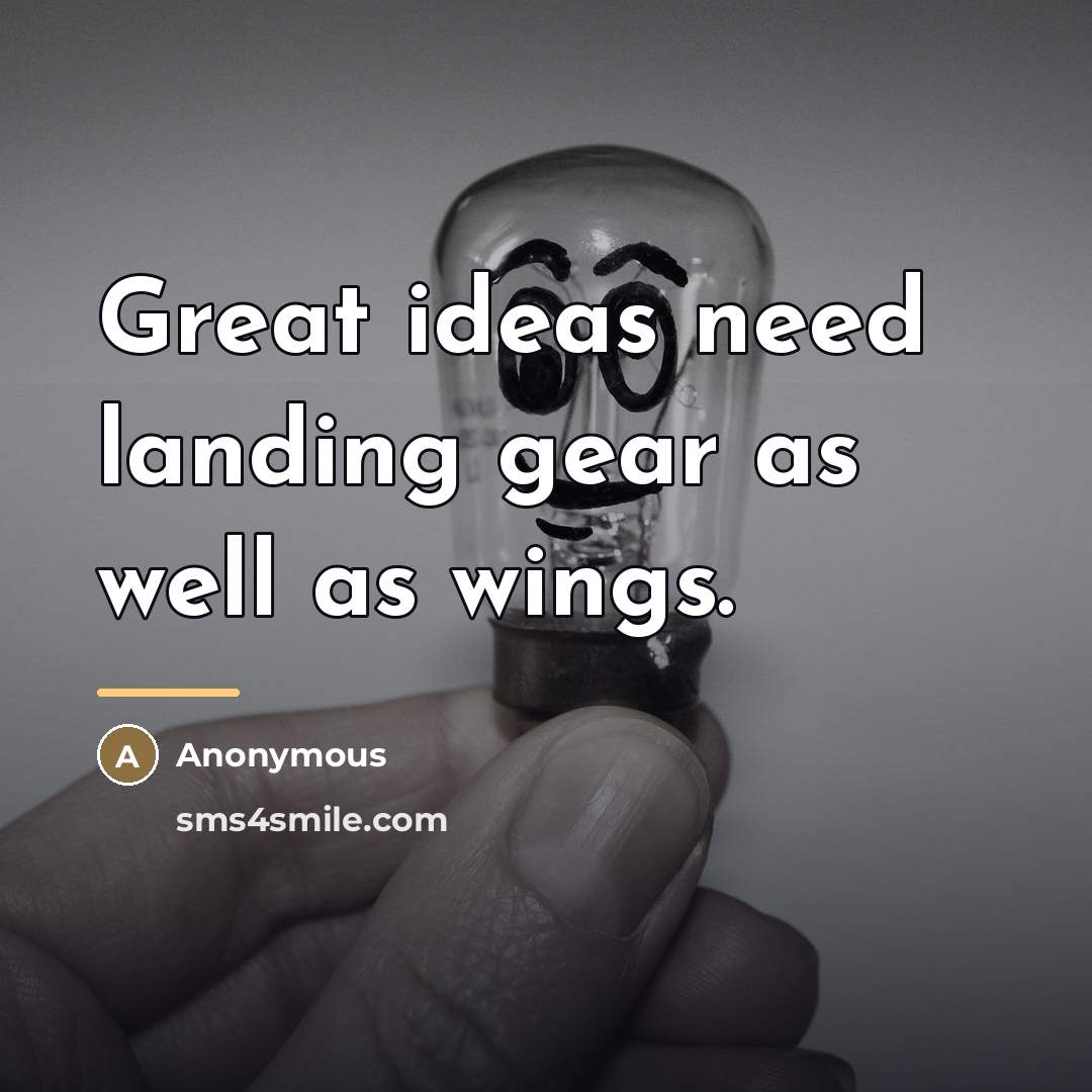 “Great ideas need landing gear as well as wings.…” quote by Charles Douglas Jackson