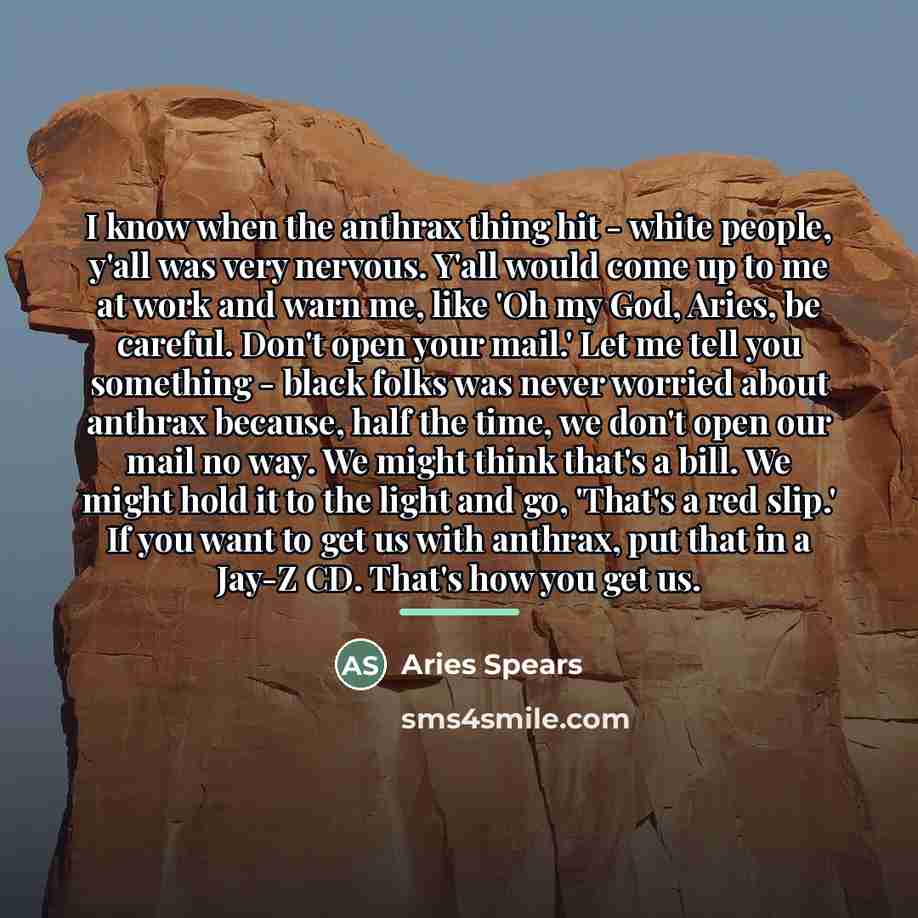 “I know when the anthrax thing hit - white people,…” quote by Aries Spears