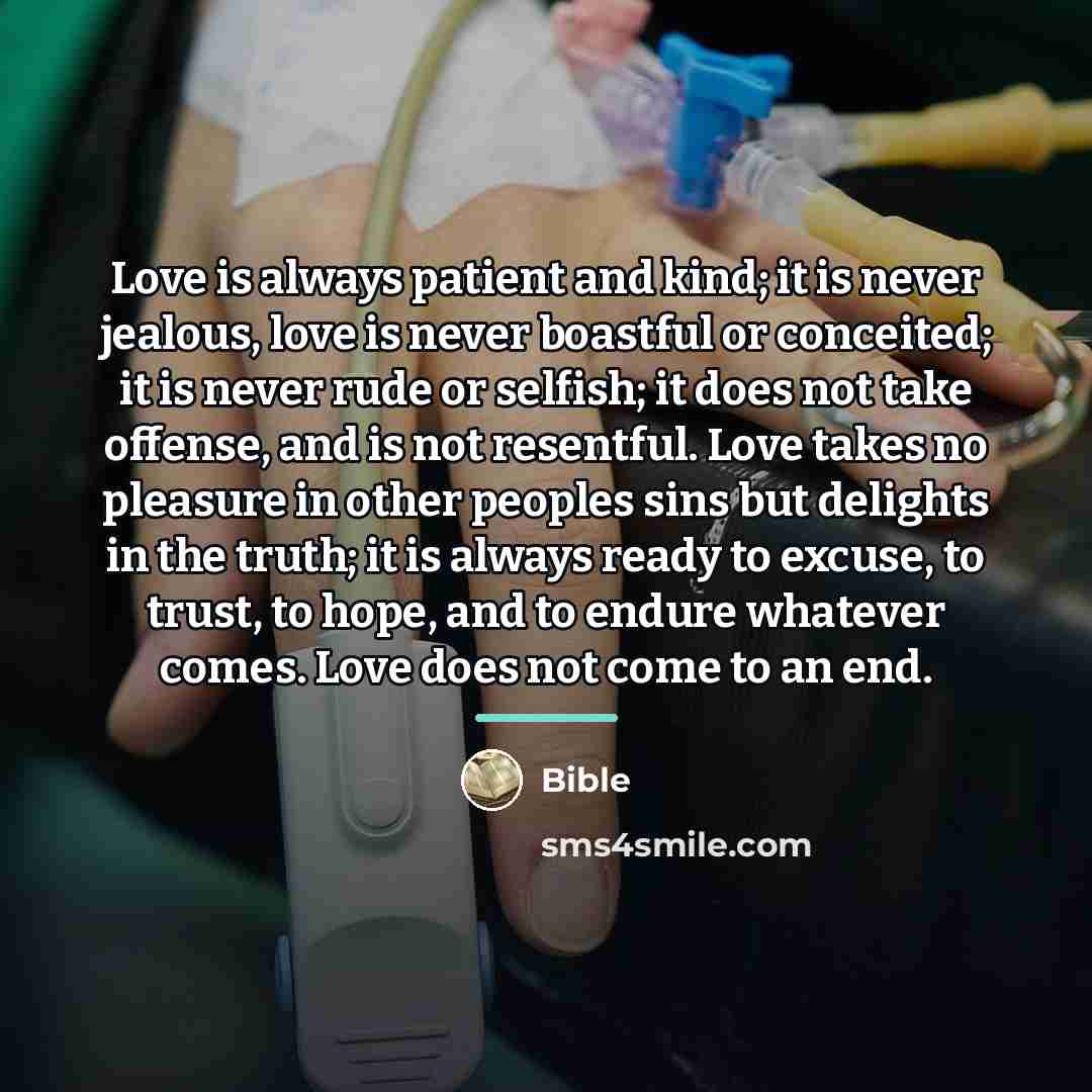 “Love is always patient and kind; it is never jealous,…” quote by Bible