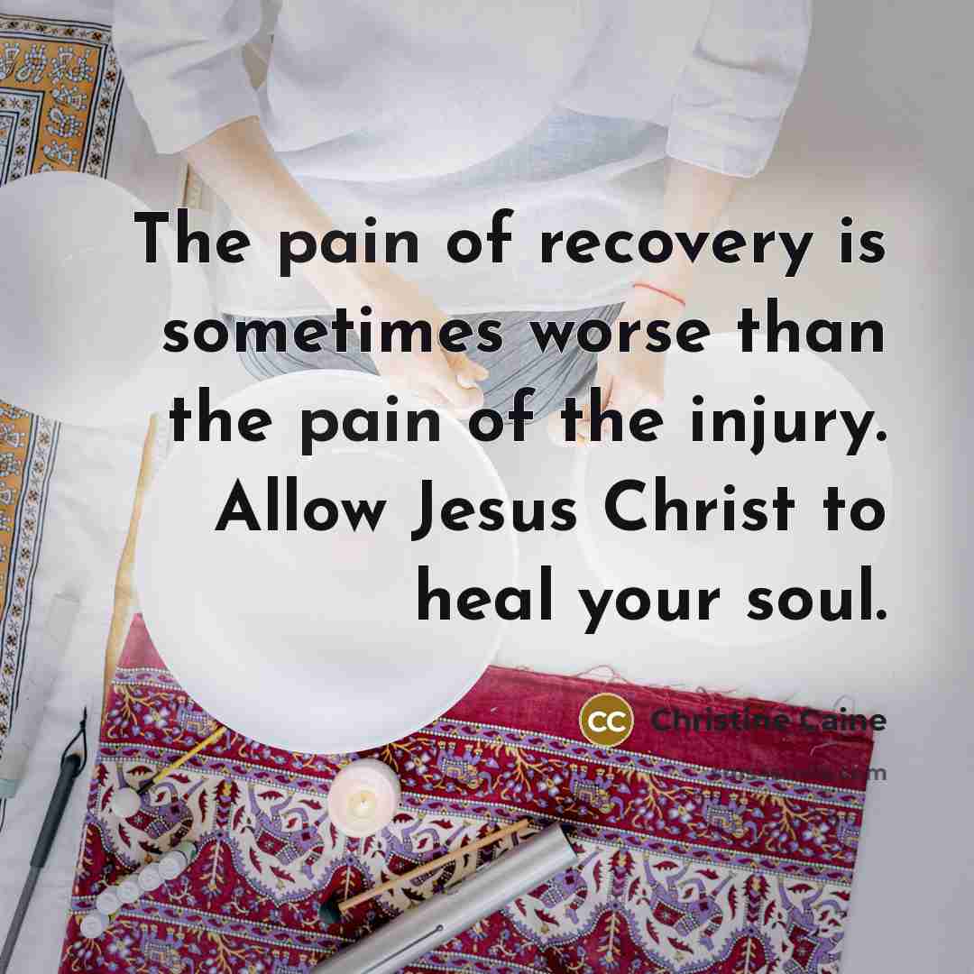 “The pain of recovery is sometimes worse than the pain…” quote by Christine Caine