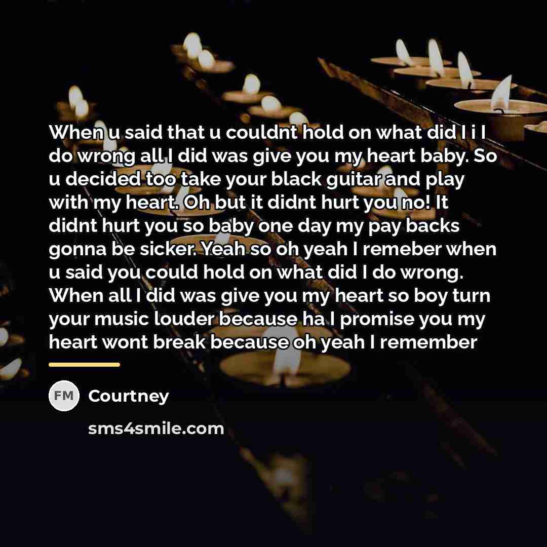 “When u said that u couldnt hold on what did…” quote by Courtney