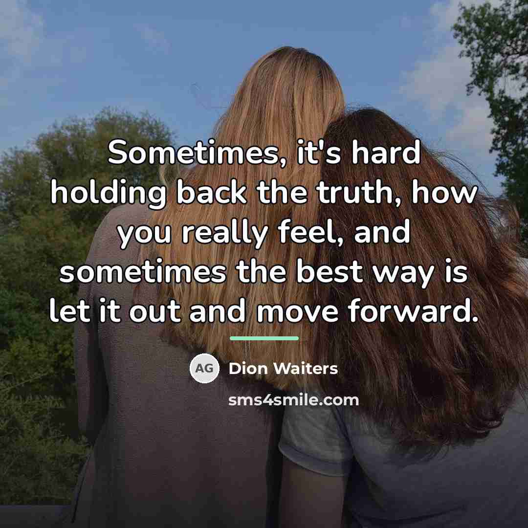 “Sometimes, it's hard holding back the truth, how you really…” quote by Dion Waiters