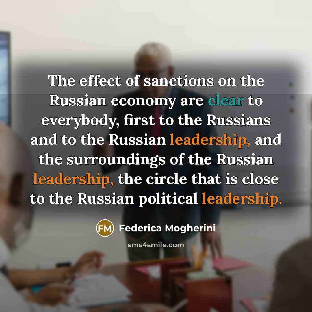 “The effect of sanctions on the Russian economy are clear…” quote by Federica Mogherini