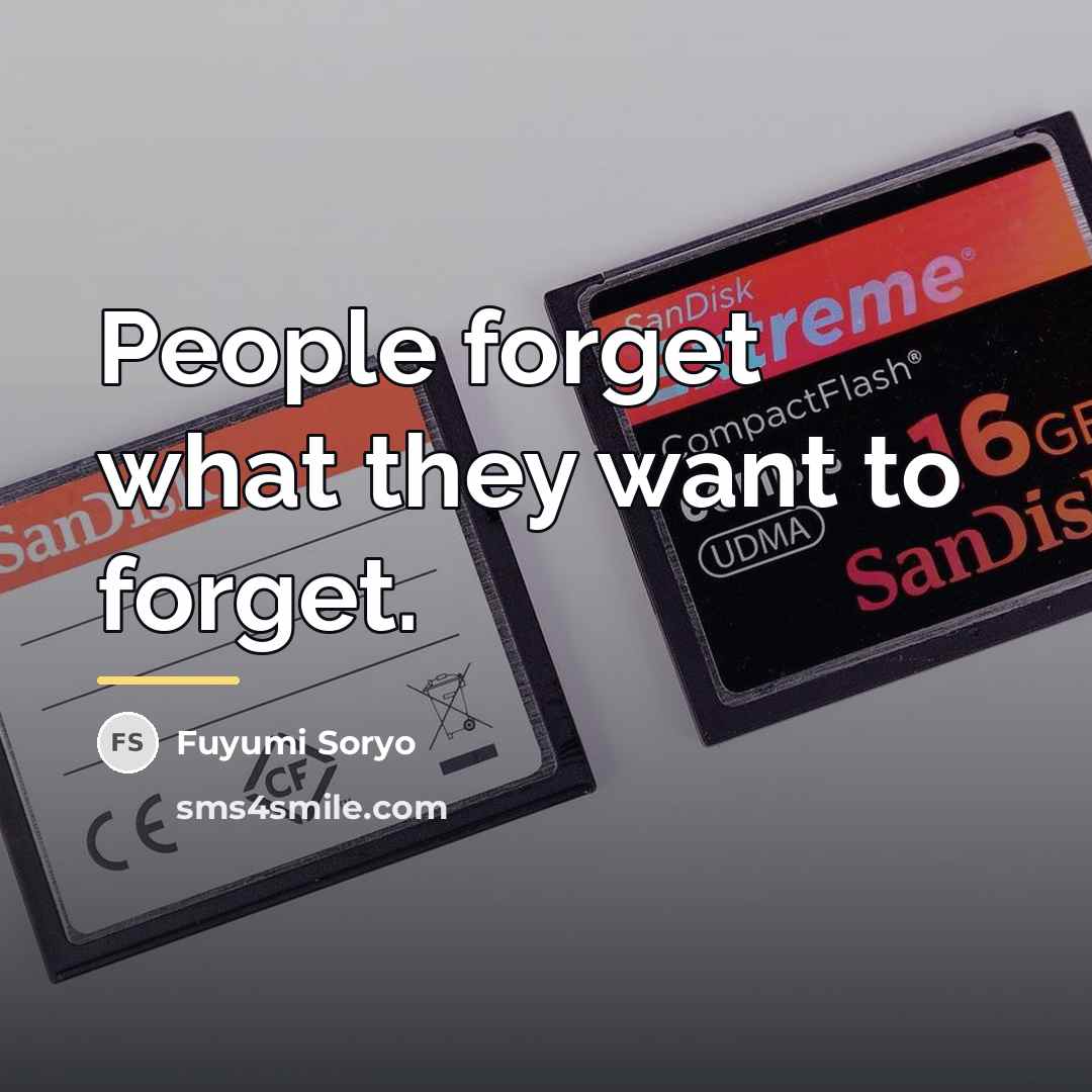 “People forget what they want to forget.…” quote by Fuyumi Soryo
