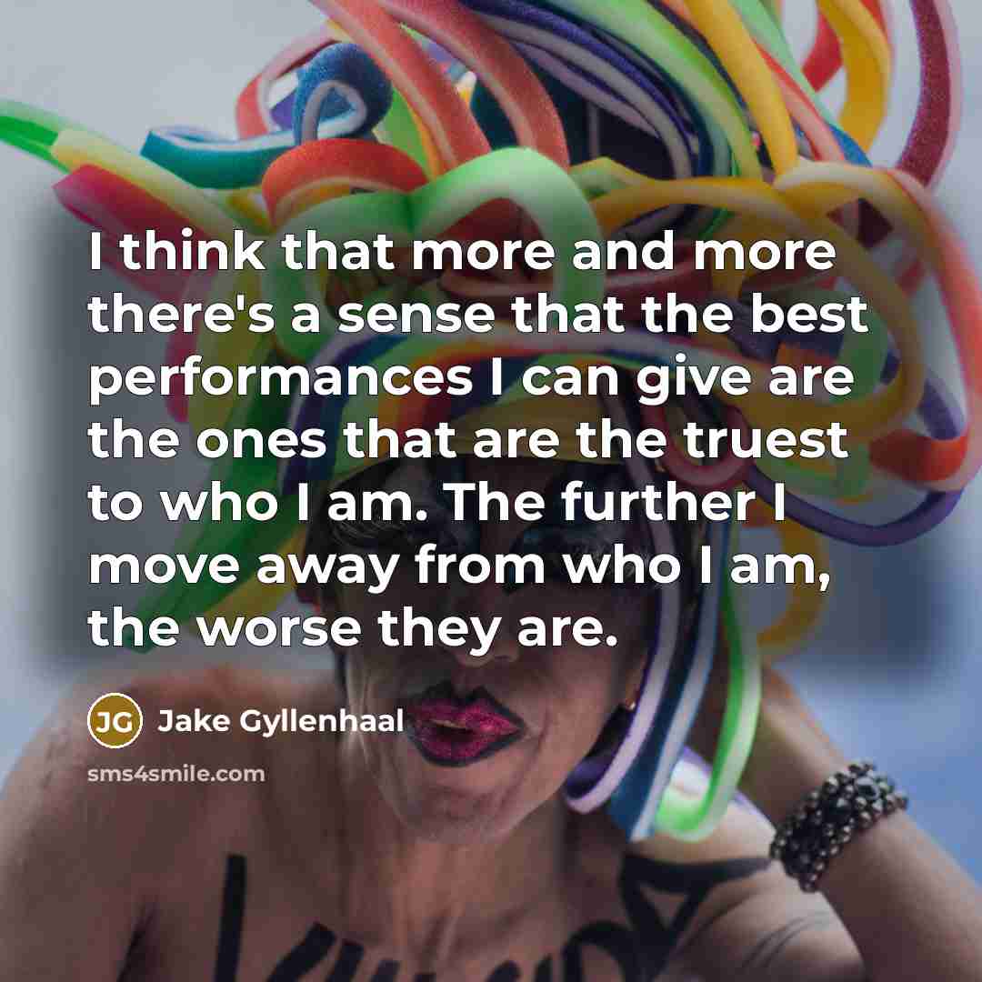 “I think that more and more there's a sense that…” quote by Jake Gyllenhaal