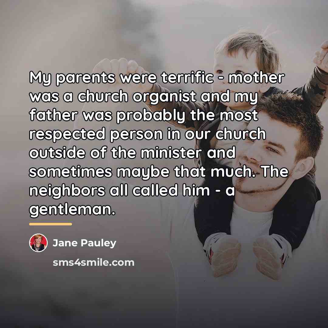 “My parents were terrific - mother was a church organist…” quote by Jane Pauley