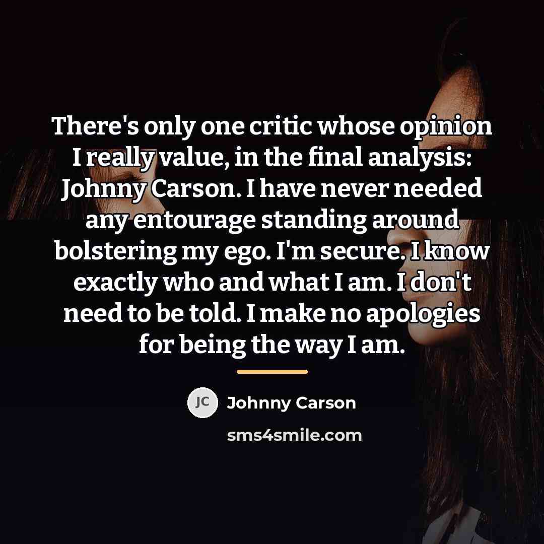 “There's only one critic whose opinion I really value, in…” quote by Johnny Carson