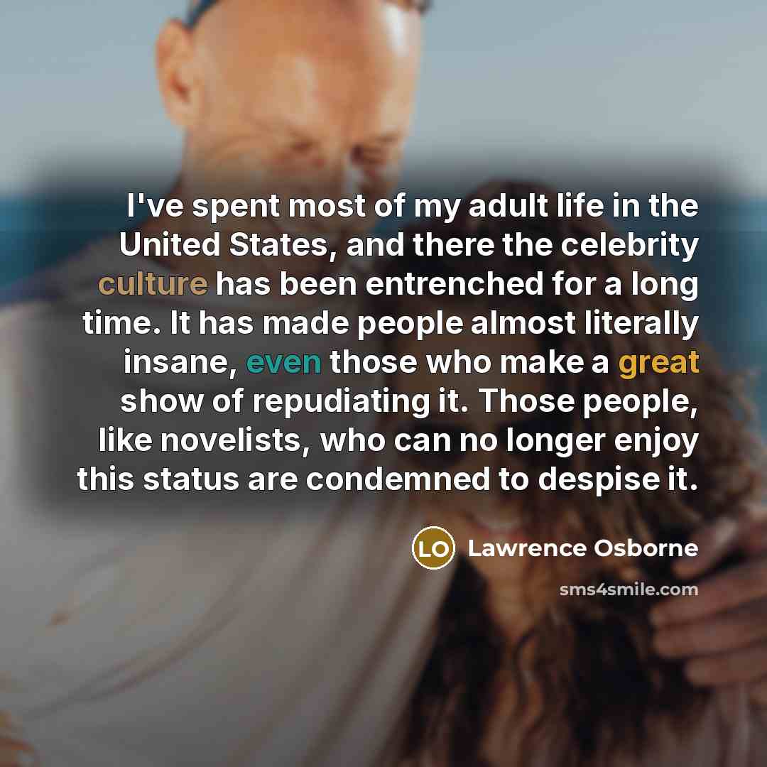 “I've spent most of my adult life in the United…” quote by Lawrence Osborne