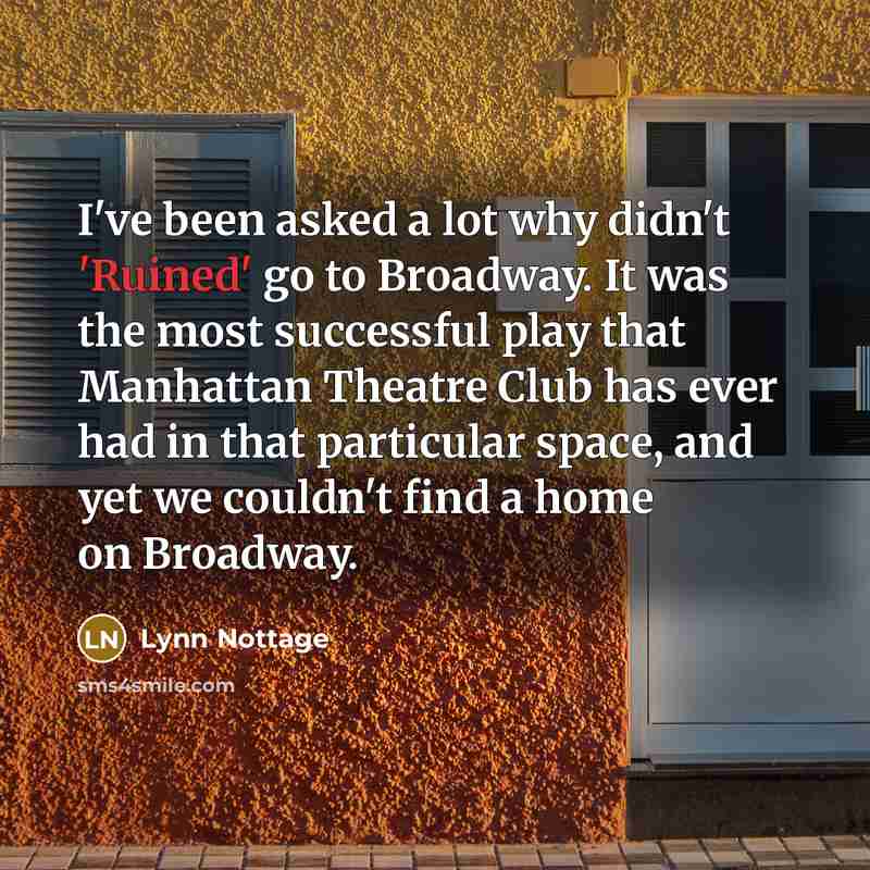 “I've been asked a lot why didn't 'Ruined' go to…” quote by Lynn Nottage